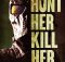 Hunt Her Kill Her poster
