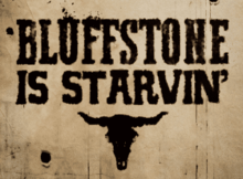 Bluffstone is Starvin' poster